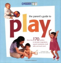 Gymboree - The Parent's Guide to Play (Gymboree Play & Music)