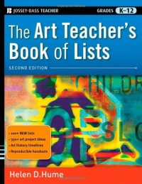 The Art Teacher's Book of Lists, 2nd Edition (J-B Ed: Book of Lists)