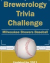 Brewerology Trivia Challenge: Milwaukee Brewers Baseball