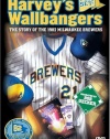 Harvey's Wallbangers: The 1982 Milwaukee Brewers