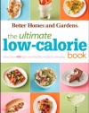 Better Homes & Gardens Ultimate Low-Calorie Meals: More than 400 Light and Healthy Recipes for Every Day