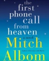 The First Phone Call from Heaven: A Novel