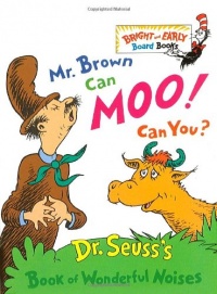 Mr. Brown Can Moo, Can You : Dr. Seuss's Book of Wonderful Noises (Bright and Early Board Books)