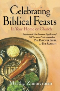 Celebrating Biblical Feasts: In Your Home or Church