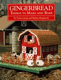 Gingerbread: Things to Make and Bake