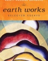 Earth Works: Selected Essays