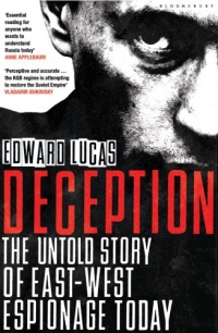 Deception: The Untold Story of East-West Espionage Today