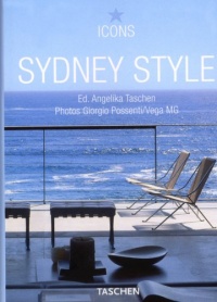 Sydney Style: Exteriors, Interiors, Details (Icons)