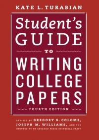 Student's Guide to Writing College Papers: Fourth Edition (Chicago Guides to Writing, Editing, and Publishing)