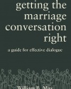 Getting the Marriage Conversation Right: A Guide for Effective Dialogue