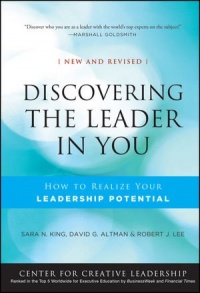 Discovering the Leader in You: How to Realize Your Leadership Potential (A Joint Publication of the Jossey-Bass Business & Management Series and the Center for Creative Leadership)