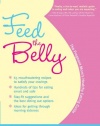 Feed the Belly: The Pregnant Mom's Healthy Eating Guide