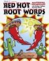 Red Hot Root Words: Mastering Vocabulary With Prefixes, Suffixes And Root Words (Book 2)