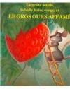 La Petite Souris, La Belle Fraise Rouge, Et Le Gros Ours Affame (Child's Play Library) (French Edition)