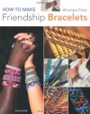 How to Make Friendship Bracelets