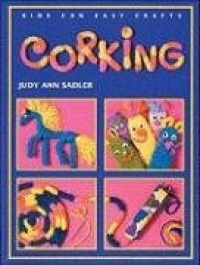 Corking (Kids Can Do It)