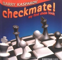 Checkmate!: My First Chess Book (Everyman Chess)