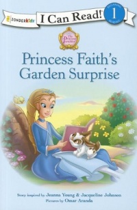 Princess Faith's Garden Surprise (Princess Parables)