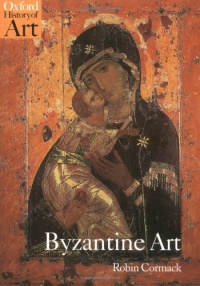 Byzantine Art (Oxford History of Art)