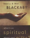 What's So Spiritual about Your Gifts? (LifeChange Books)