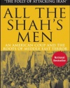 All the Shah's Men: An American Coup and the Roots of Middle East Terror