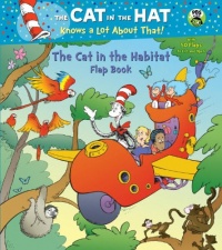 The Cat in the Habitat Flap Book (Dr. Seuss/Cat in the Hat) (Big Lift-and-Look Book)