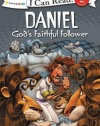 Daniel, God's Faithful Follower: Biblical Values (I Can Read! / Dennis Jones Series)