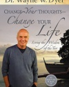 Change Your Thoughts - Change Your Life: Living the Wisdom of the Tao