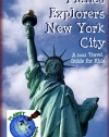 Planet Explorers New York City: A Travel Guide for Kids