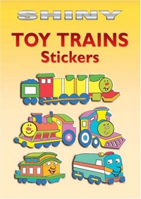 Shiny Toy Trains Stickers (Dover Little Activity Books Stickers)