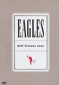 The Eagles - Hell Freezes Over