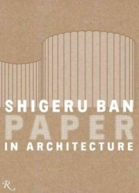 Shigeru Ban: Paper in Architecture