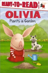 OLIVIA Plants a Garden (Olivia Ready-to-Read)