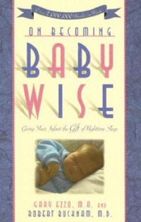 On Becoming Baby Wise: Giving Your Infant the Gift of Nighttime Sleep (On Becoming...)