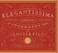 Elegantissima: The Design and Typography of Louise Fili