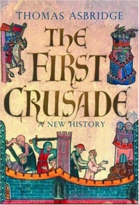 The First Crusade: A New History