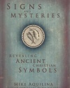 Signs and Mysteries: Revealing Ancient Christian Symbols