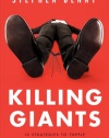 Killing Giants: 10 Strategies to Topple the Goliath in Your Industry