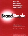 BrandSimple: How the Best Brands Keep it Simple and Succeed