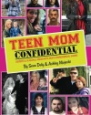 Teen Mom Confidential: Secrets & Scandals From MTV's Most Controversial Shows