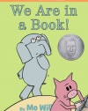 We Are in a Book! (An Elephant and Piggie Book)