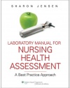 Laboratory Manual to Accompany Nursing Health Assessment: A Best Practice Approach