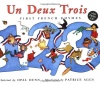 Un Deux Trois: First French Rhymes (Book & CD) (French Edition)