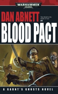 Blood Pact (Gaunt's Ghosts Novels (Mass Market))