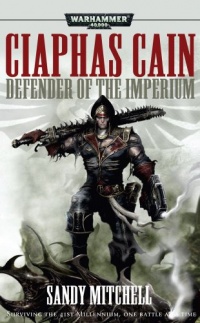 Ciaphas Cain: Defender of the Imperium (Warhammer 40,000 Omnibus)