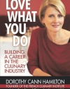 Love What You Do: Building A Career In The Culinary Industry