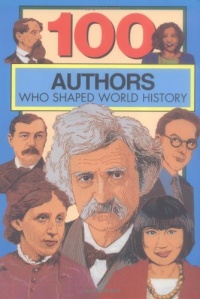 100 Authors Who Shaped World History: 100 Series