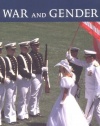 War and Gender: How Gender Shapes the War System and Vice Versa