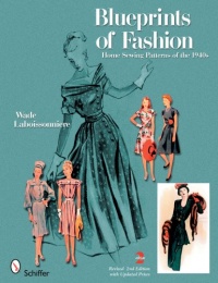 Blueprints of Fashion: Home Sewing Patterns of the 1940s