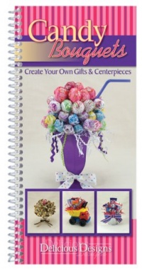 Candy Bouquets, Delicious Designs